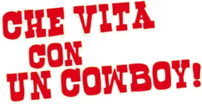 Che vita con un cow boy!