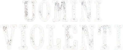 Uomini violenti