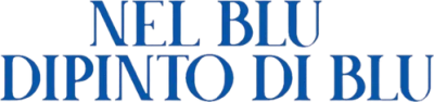 Nel blu dipinto di blu
