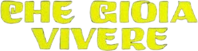Che gioia vivere!
