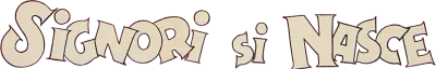 Signori si nasce