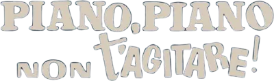 Piano piano non t'agitare