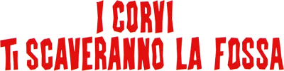 I corvi ti scaveranno la fossa