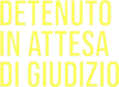 Detenuto in attesa di giudizio