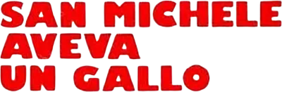 San Michele aveva un gallo