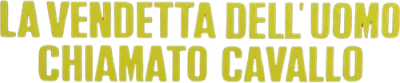 La vendetta dell'uomo chiamato cavallo