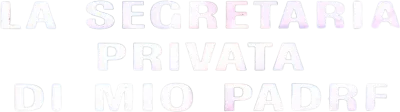La segretaria privata di mio padre