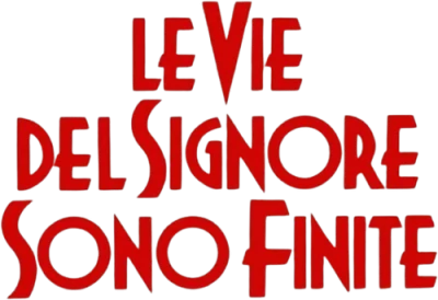 Le vie del Signore sono finite