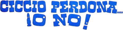Ciccio perdona... io no!