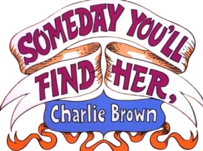 Someday You'll Find Her, Charlie Brown
