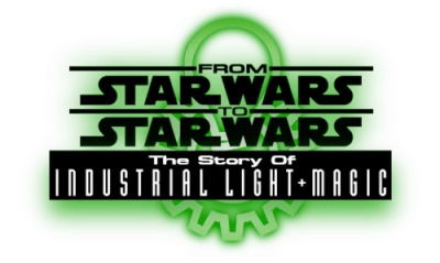 From Star Wars to Star Wars: The Story of Industrial Light & Magic