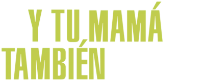 Y tu mamá también - Anche tua madre