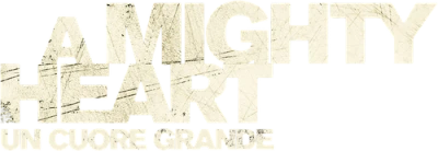 A Mighty Heart - Un cuore grande
