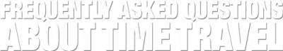 Frequently Asked Questions About Time Travel