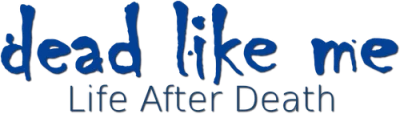 Dead like me - Il film