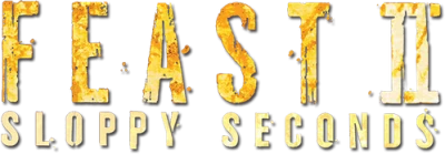 Feast II: Sloppy Seconds