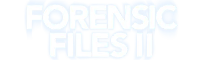 Forensic Files II