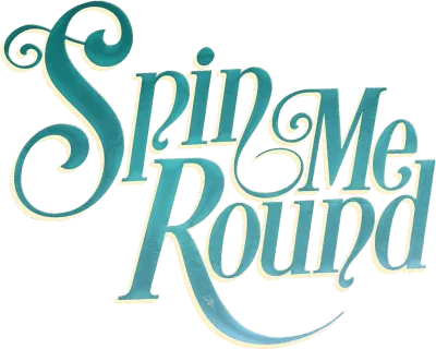 Spin me round - Fammi girare