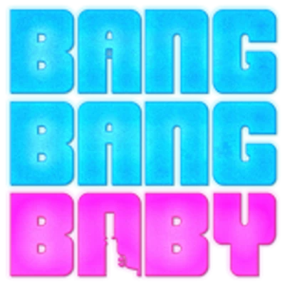 Bang Bang Baby (2022)