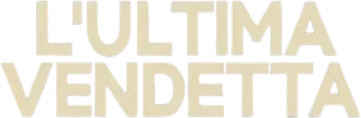 L'ultima vendetta