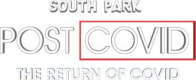 South Park: Post COVID: The Return of COVID