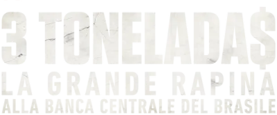 3 Tonelada$: la grande rapina alla Banca Centrale del Brasile
