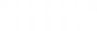 Between Lands