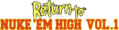 Return to Nuke 'Em High Volume 1