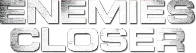 Enemies Closer - Nemici giurati
