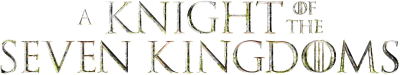 A Knight of the Seven Kingdoms