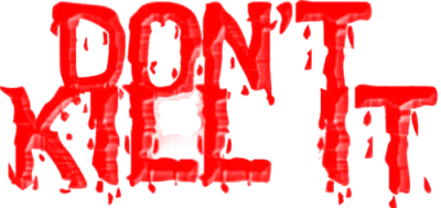 Don't Kill It