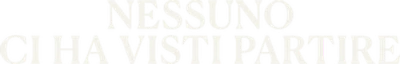 Nessuno ci ha visti partire