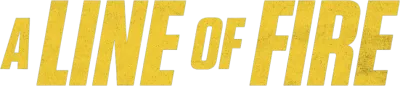 A Line of Fire - Sotto tiro