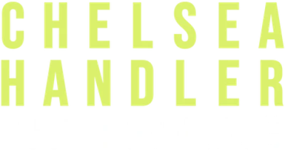 Chelsea Handler: The Feeling