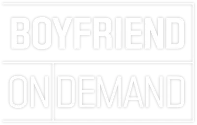 Boyfriend on Demand