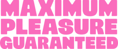 Maximum Pleasure Guaranteed