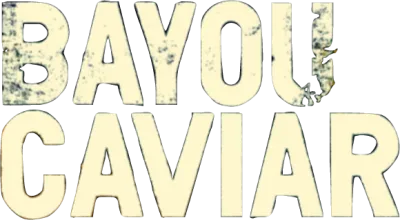 Bayou Caviar - Il prezzo da pagare