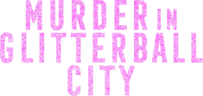Murder in Glitterball City