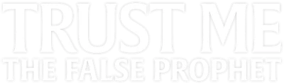 Trust Me: il falso profeta