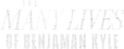 The Many Lives of Benjaman Kyle