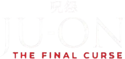 Ju-on 4: The Final Curse