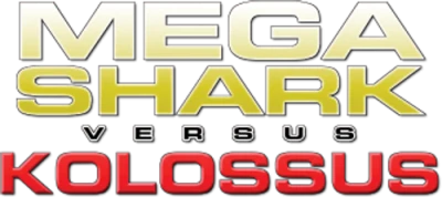 Mega Shark vs. Kolossus