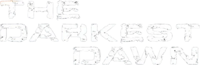 The Darkest Dawn