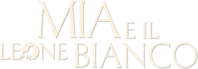 Mia e il leone bianco