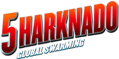 Sharknado 5: Global Swarming