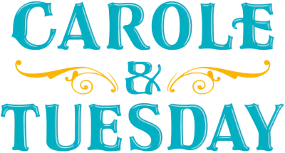 CAROLE & TUESDAY